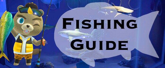 Animal Crossing: New Horizons Fish Catching Guide