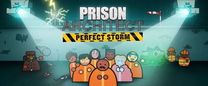 Prison Architect: Perfect Storm Out Now