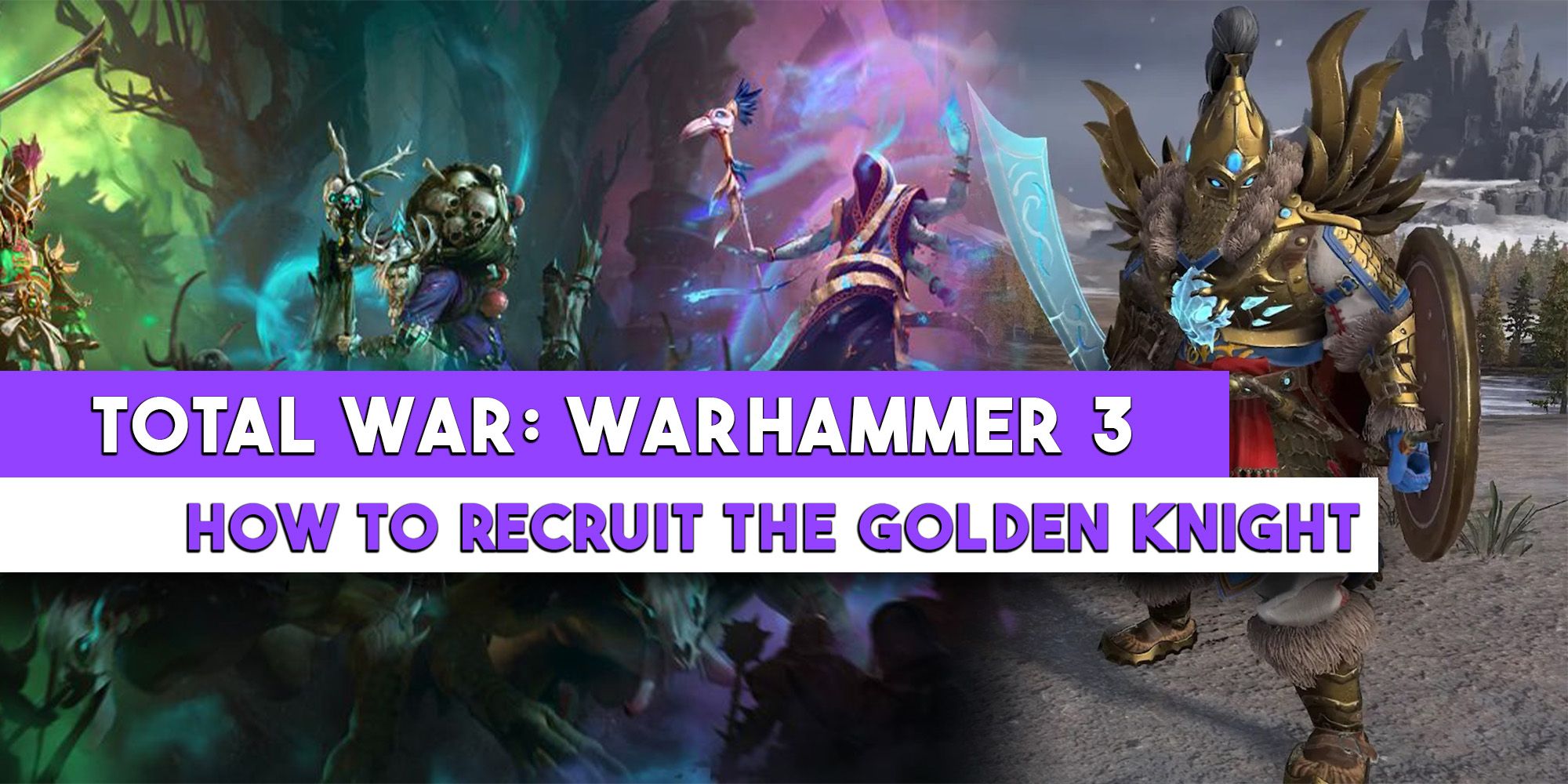 Total War: Warhammer 3 – How To Recruit The Golden Knight Naryska Leysa