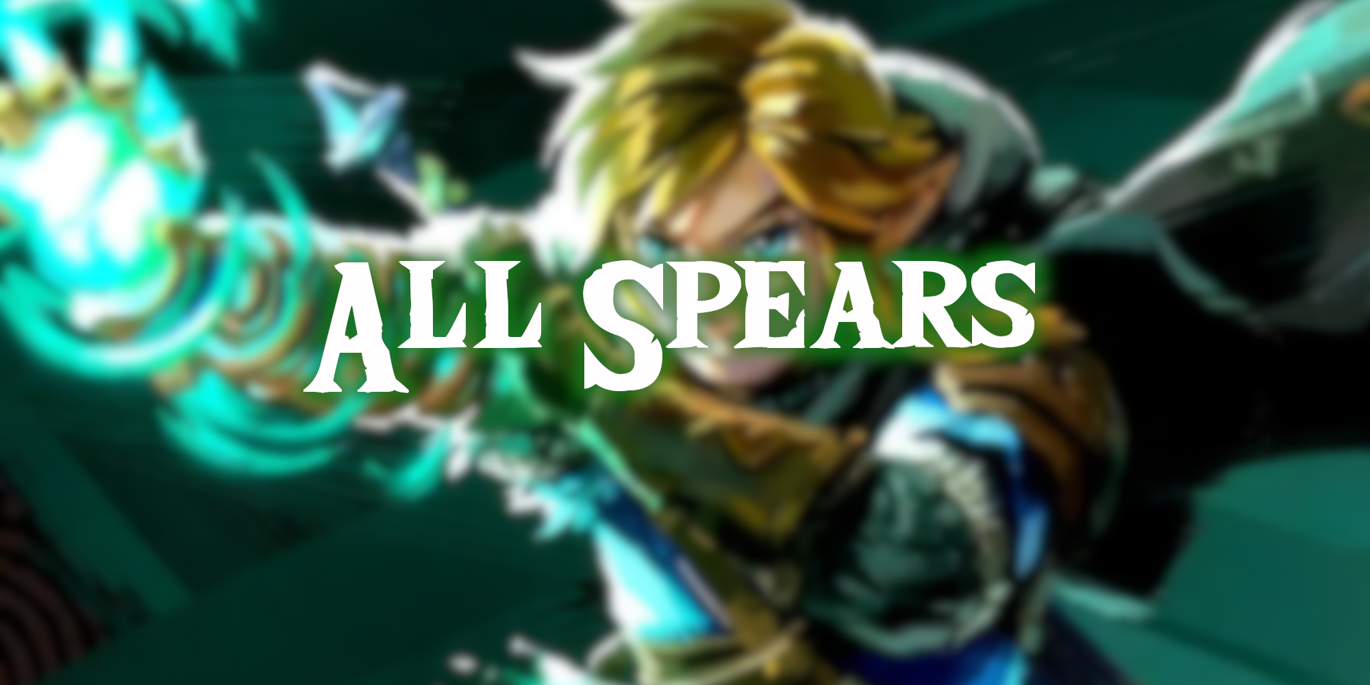 TOTK All Spears
