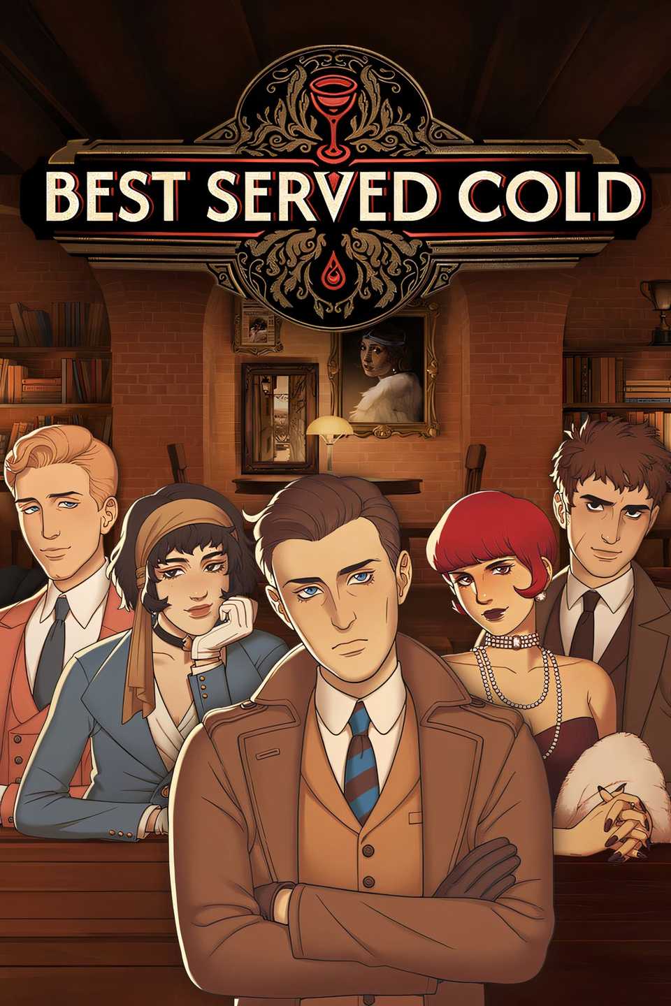 Every Favored Drink in Best Served Cold